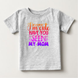 Naturligtvis är jag söt... t shirt