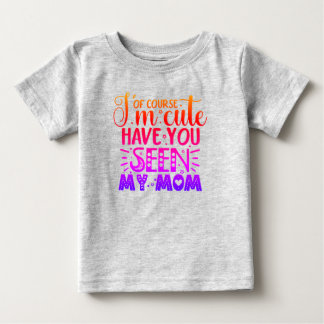 Naturligtvis är jag söt... t shirt