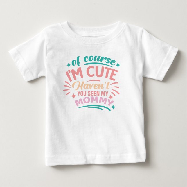 Naturligtvis är jag söt t shirt (Framsida)