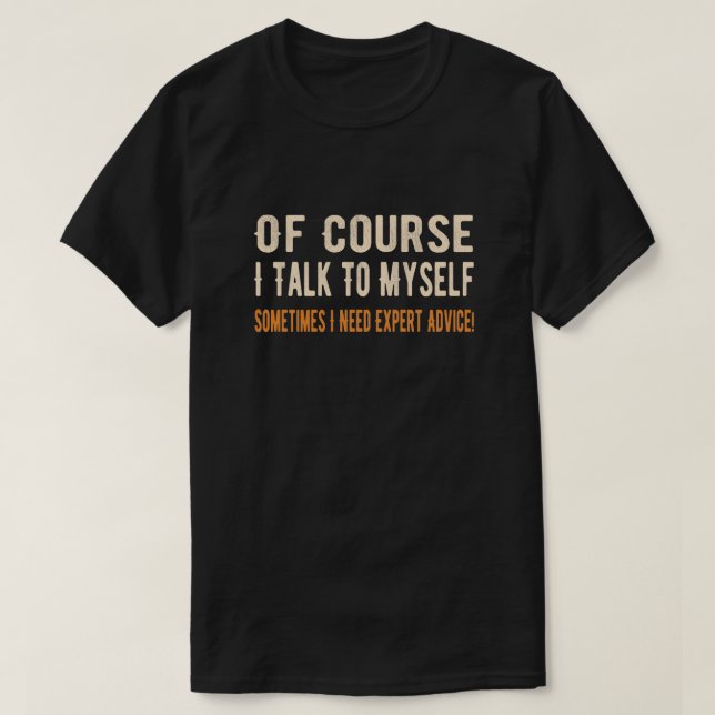 Naturligtvis behöver jag ibland experter t shirt (Design framsida)