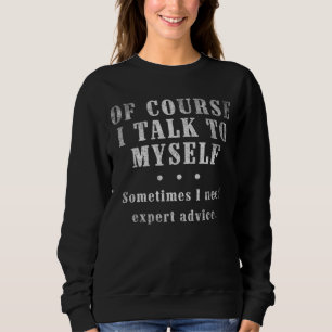 Naturligtvis behöver jag ibland experter t shirt