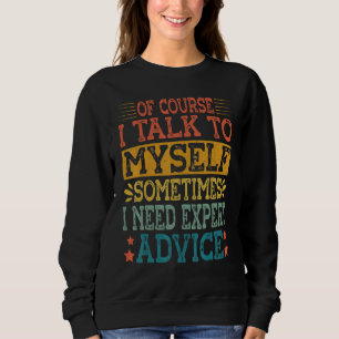 Naturligtvis behöver jag ibland experter t shirt