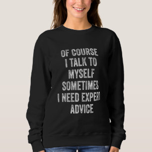 Naturligtvis behöver jag ibland experter t shirt