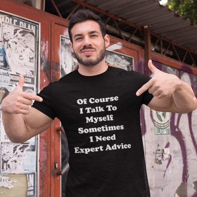 Naturligtvis behöver jag ibland experter tee shirt (Skapare uppladdad)