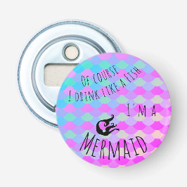 Naturligtvis dricker jag något liknande en fisk flasköppnare