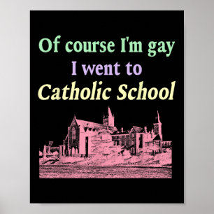 Naturligtvis gick jag till den katolska skolan Lgb Poster