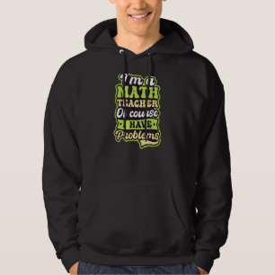 Naturligtvis har jag problem med matlärare hoodie