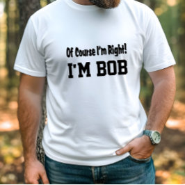 Naturligtvis har jag rätt t-shirt