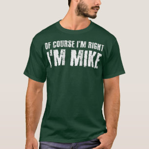 NATURLIGTVIS IM HÖGER IM MIKE Funny Gift Idea T Shirt