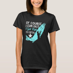 Naturligtvis kommer jag snabbt i Har fisk till hav T Shirt