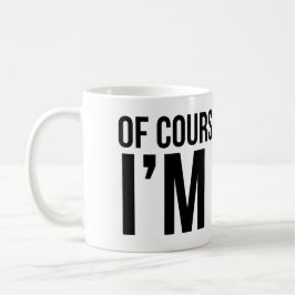 Naturligtvis mig höger förmiddag. Mig förmiddag Kaffemugg