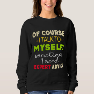 Naturligtvis Pratar Jag Med Mig Själv Ibland Behöv T Shirt