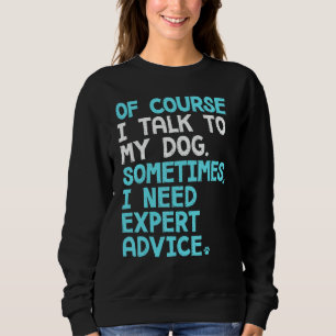 Naturligtvis pratar jag med mig själv ibland behöv t shirt