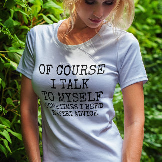 Naturligtvis Pratar Jag Med Mig Själv Rolig T-Shir T Shirt