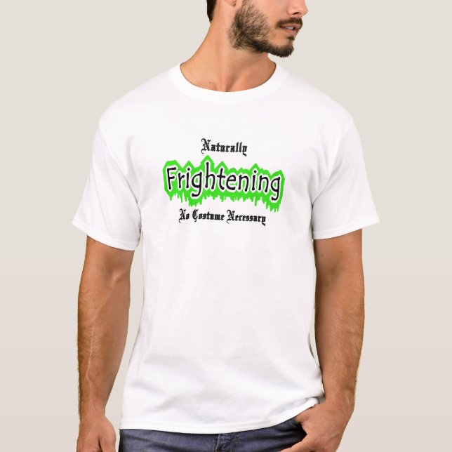 Naturligtvis skrämmande tee shirt (Framsida)