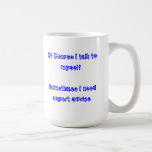 Naturligtvis talar jag till jag själv. Ibland Kaffemugg