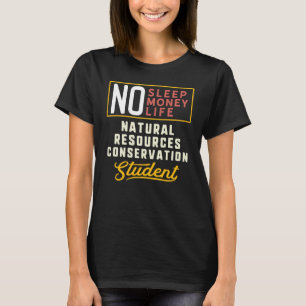 Naturresurser Conservation Major Studen T Shirt