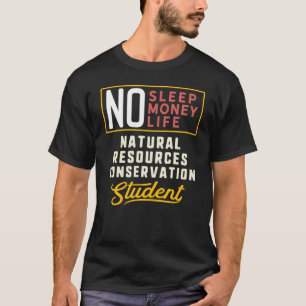 Naturresurser Conservation Major Studen T Shirt