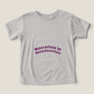 Naturskydd är humant skydd (tyskt) T Shirt