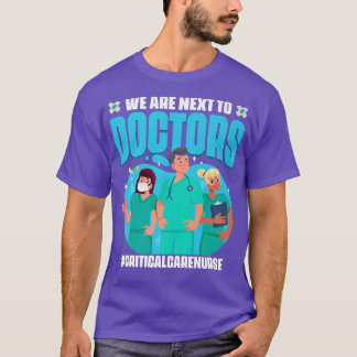 Nätverk till Doktor Critical Care Nurse Medical RN T Shirt