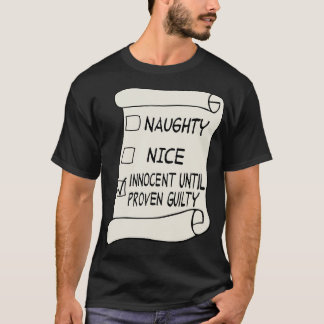 Naughn eller Nice List Innocent tills det bevisas T Shirt