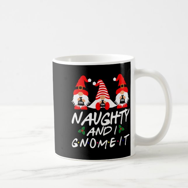 Naughty And I Gnome It Christmas Gnomes Funny Xmas Kaffemugg (Höger)