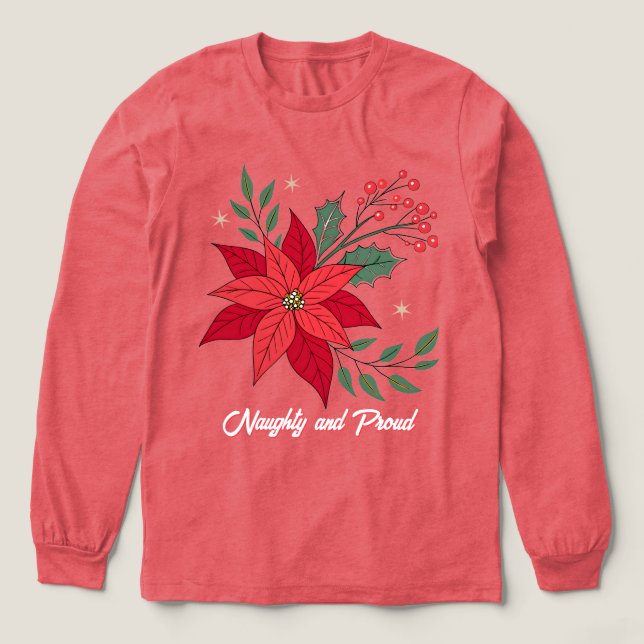 Naughty and Proud Poinsettia T-Shirt (Design framsida)