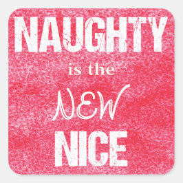 Naughty är det NYA Nice Fyrkantigt Klistermärke