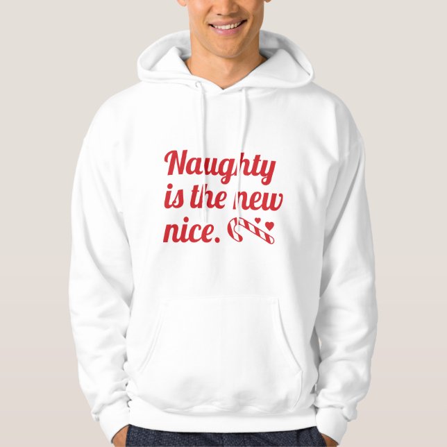 Naughty är det nya Nice Hoodie (Framsida)