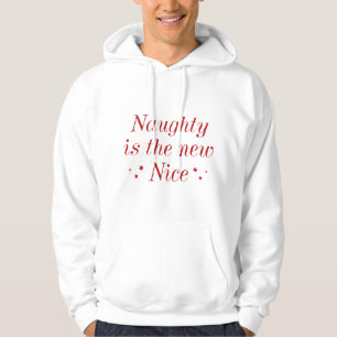 Naughty är det nya Nice Hoodie