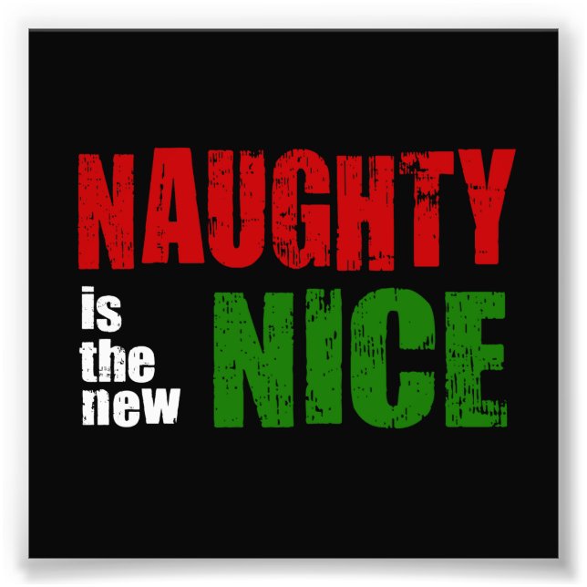 Naughty är New Nice Fototryck (Framsidan)