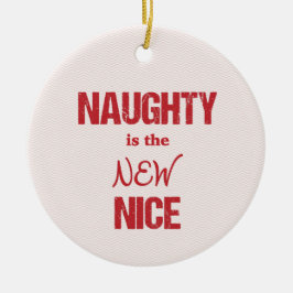 Naughty är New Nice Julgransprydnad Keramik