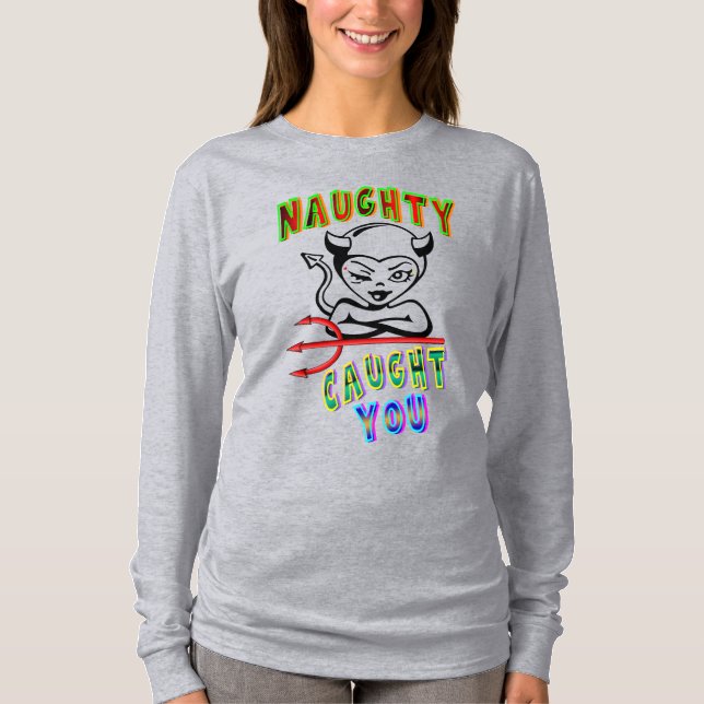 Naughty Caught You T Shirt (Framsida)