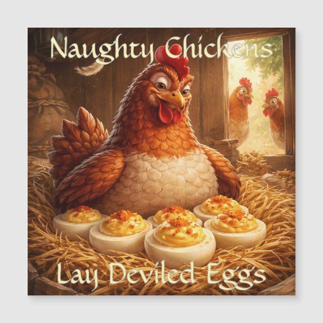 Naughty Chickens Lay Deviled Eggs Magnet Card (Framsida)