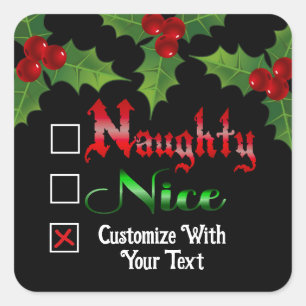Naughty eller Nice Anpassningsbar Text Edition Fyrkantigt Klistermärke