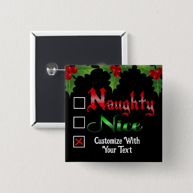 Naughty eller Nice Anpassningsbar Text Edition Knapp (Framsida & baksida)