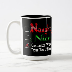 Naughty eller Nice Anpassningsbar Text Edition Två-Tonad Mugg