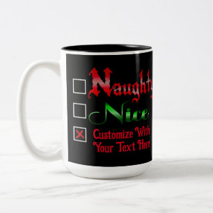 Naughty eller Nice Anpassningsbar Text Edition Två-Tonad Mugg