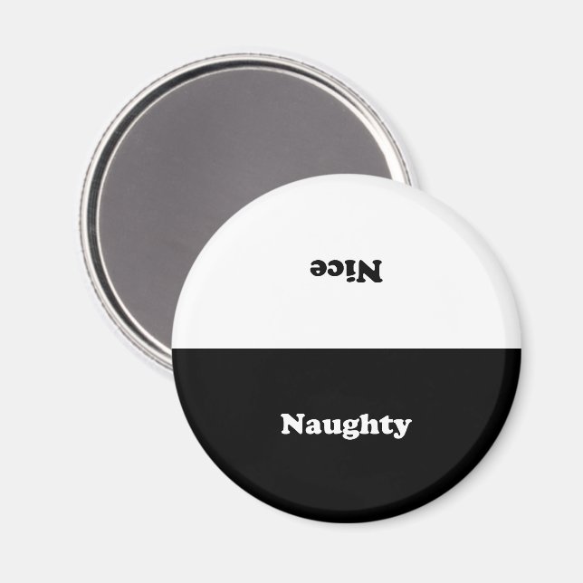 Naughty eller Nice, dubbla sid, svart vitt Magnet (Front/Back)
