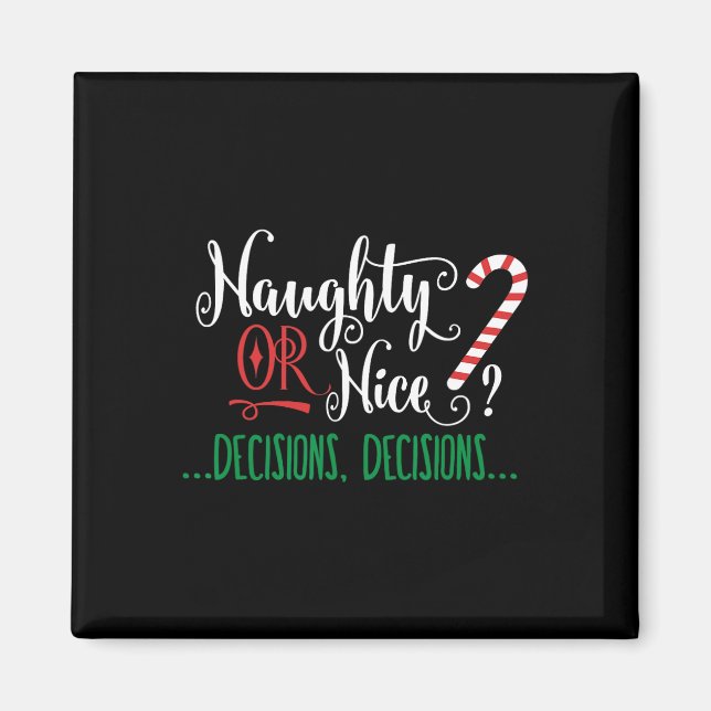 Naughty eller Nice Funny Beslut Julgodis Ca Magnet (Framsidan)