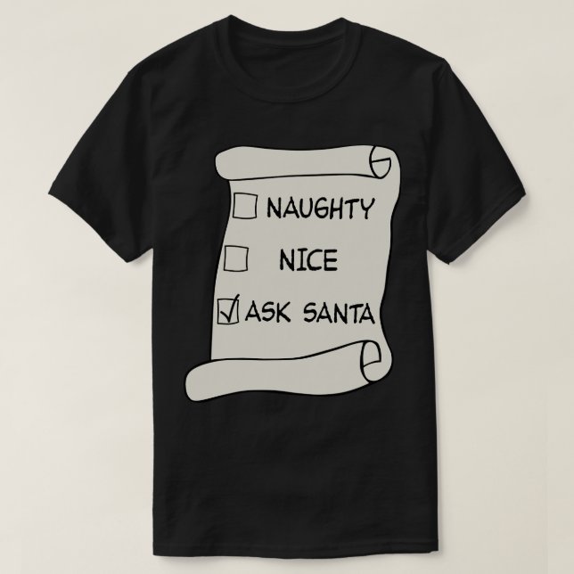Naughty eller Nice List Ask Santa 1 T Shirt (Design framsida)