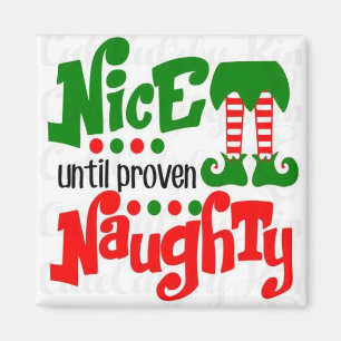 ***NAUGHTY ELLER NICE *** MAGNET