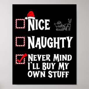 Naughty eller Nice - tänk om jag inte vill köpa mi Poster