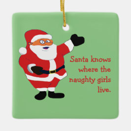 Naughty Girl Bad Santa Funny Joke Humor Roligt Julgransprydnad Keramik