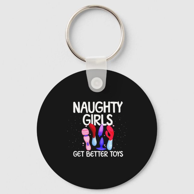 Naughty Girls Get Better Toys Women's Raunchy Chri Nyckelring (Framsida)