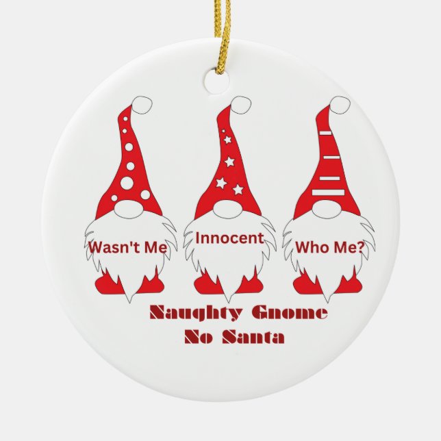 Naughty Gnome, Wasn't Me with 3 Gnomes on a  Julgransprydnad Keramik (Framsidan)