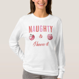 Naughty & I Know it Långärmad T-Shirt