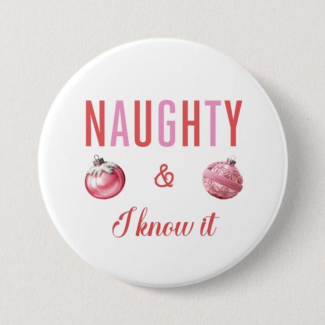 Naughty & I Know it Round Button Knapp (Framsida)