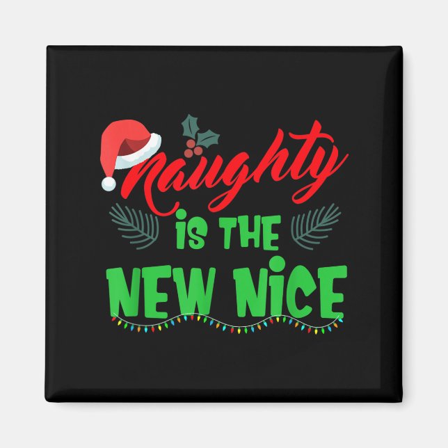 Naughty Is The New Nice  Magnet (Framsidan)