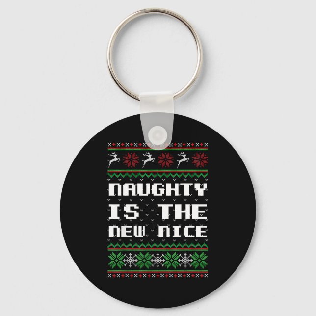 Naughty Is The New Nice Ugly Christmas Sweater Rei Nyckelring (Framsida)